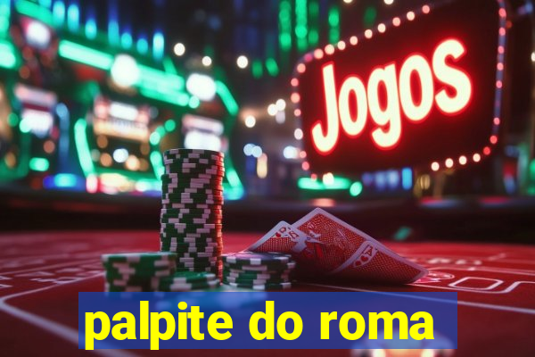 palpite do roma